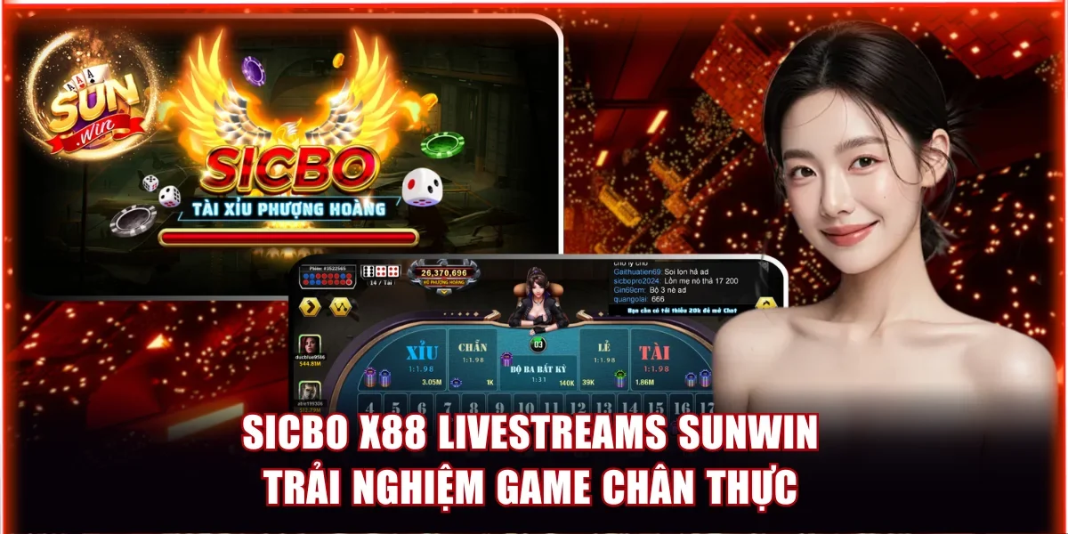 Sicbo X88 Livestreams Sunwin