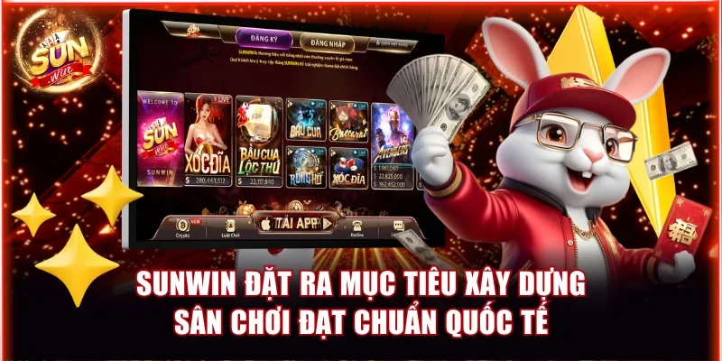 sunwin dat ra muc tieu xay dung san choi dat chuan quoc te