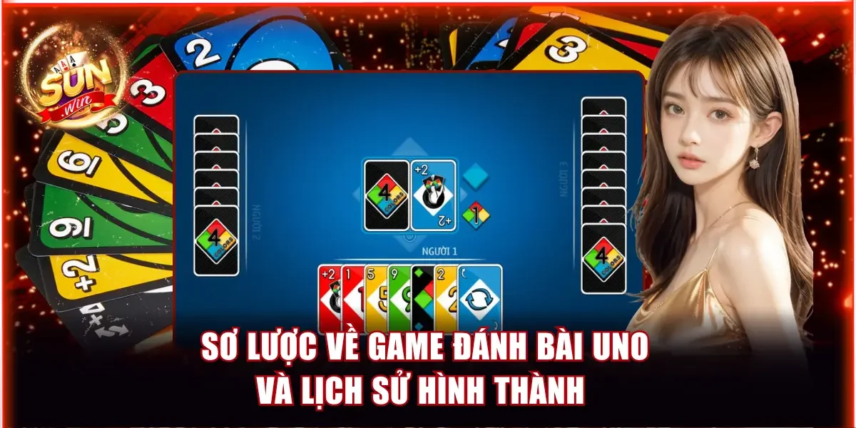 Sơ lược về game đánh bài Uno và lịch sử hình thành 